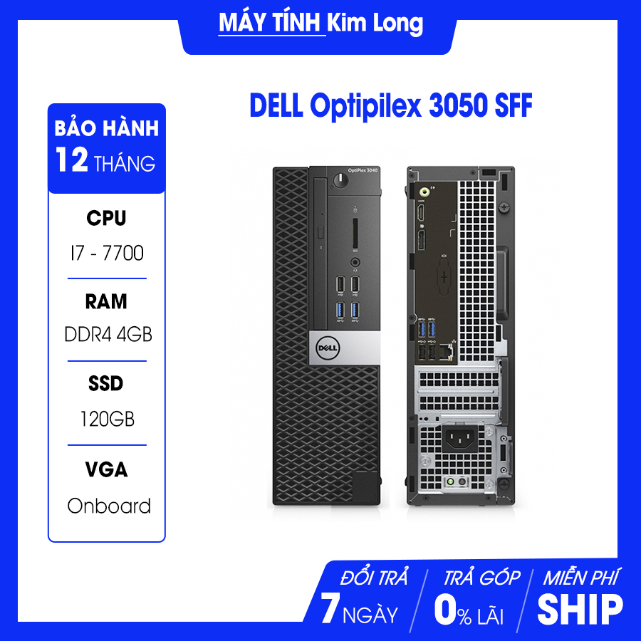 Máy bộ Dell OptiPlex 3050SFF i7 7700/DDR4 4GB/SSD 120 GB